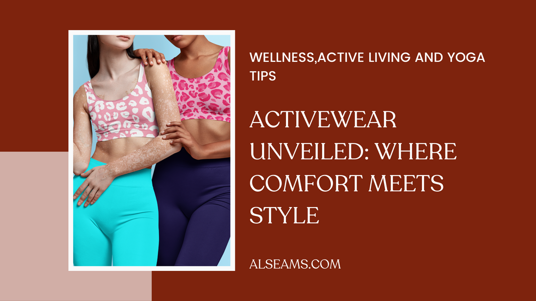 What is Activewear?Activewear Unveiled: Where Comfort Meets Style